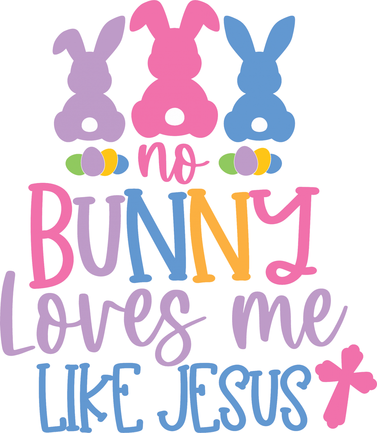 No Bunny Loves Me Like Jesus - 360Tees Clothing Store